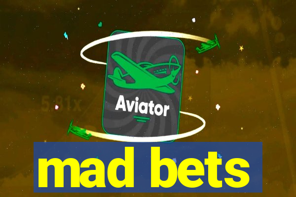 mad bets