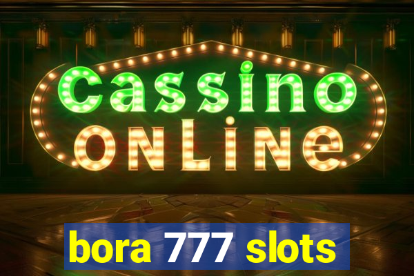 bora 777 slots