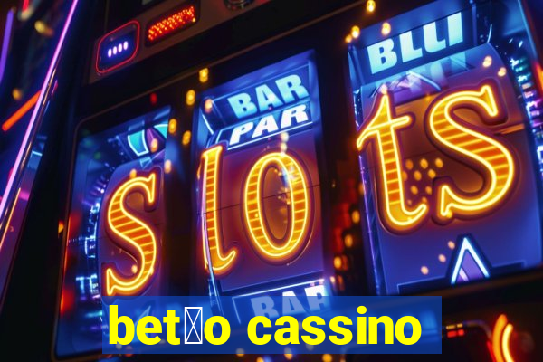 bet茫o cassino