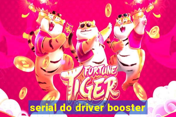 serial do driver booster