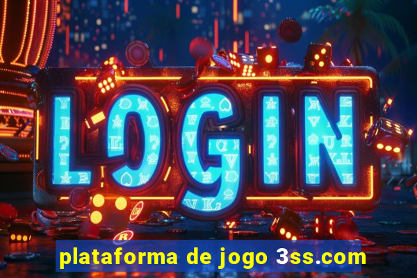 plataforma de jogo 3ss.com