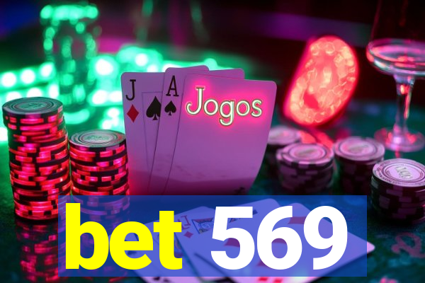 bet 569