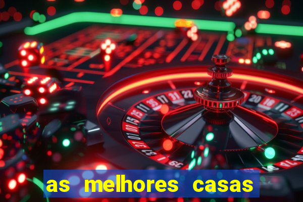 as melhores casas de apostas 2023