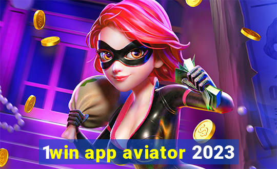 1win app aviator 2023