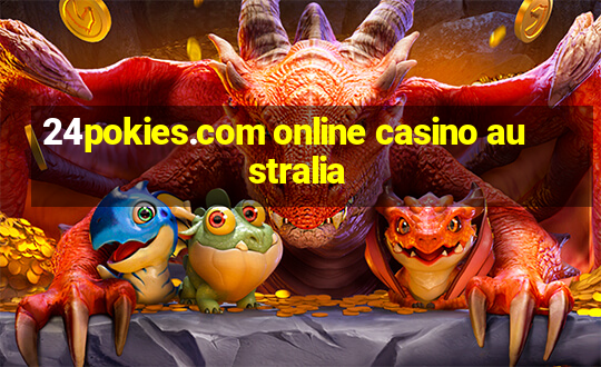 24pokies.com online casino australia