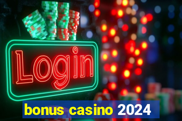 bonus casino 2024