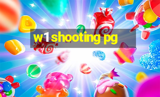 w1 shooting pg