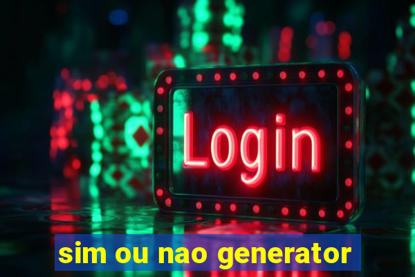 sim ou nao generator