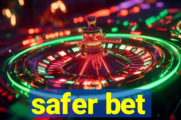 safer bet