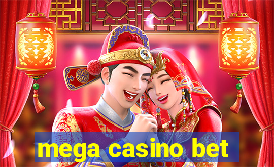 mega casino bet