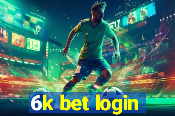 6k bet login