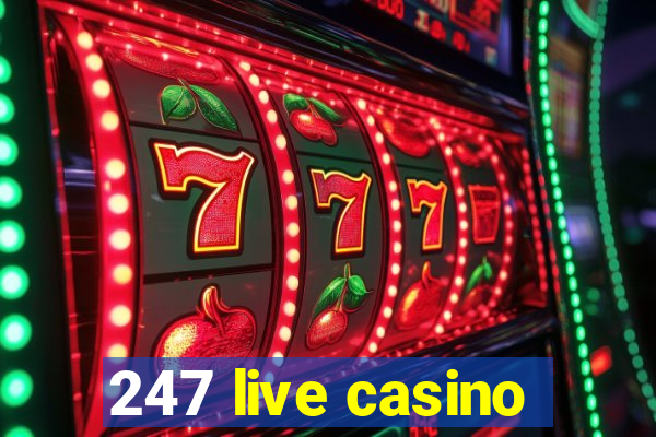 247 live casino