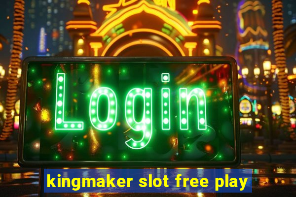 kingmaker slot free play