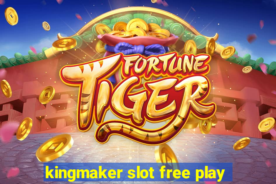 kingmaker slot free play