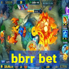 bbrr bet