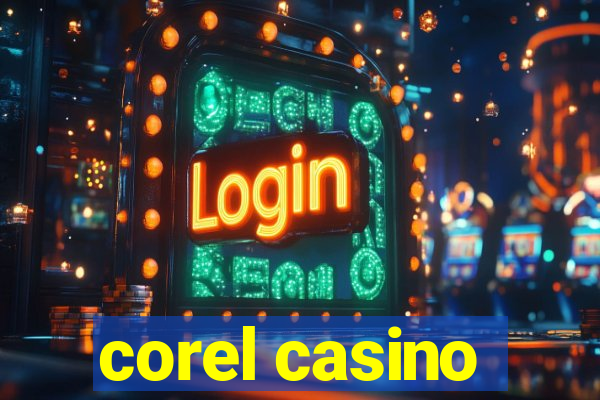 corel casino