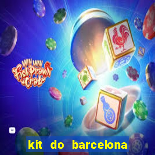 kit do barcelona dls 19