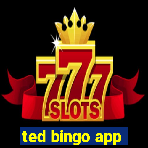 ted bingo app