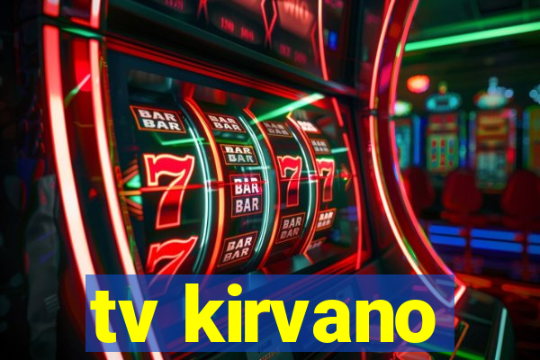 tv kirvano