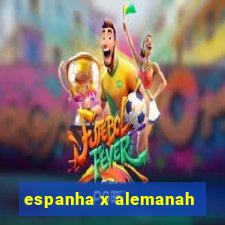 espanha x alemanah