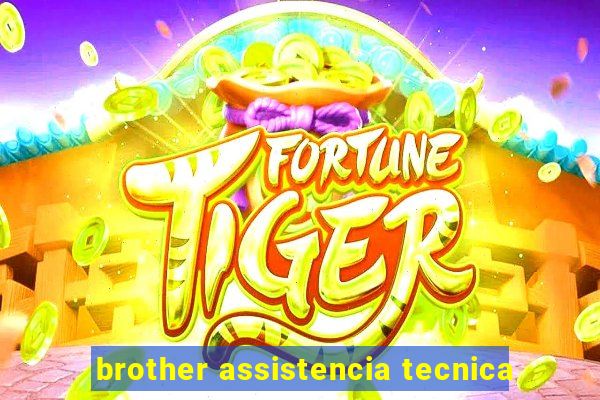 brother assistencia tecnica