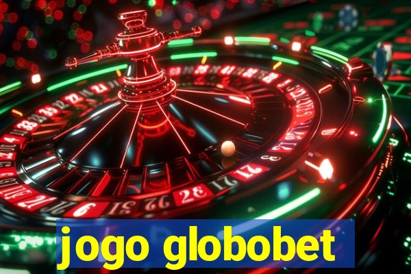 jogo globobet