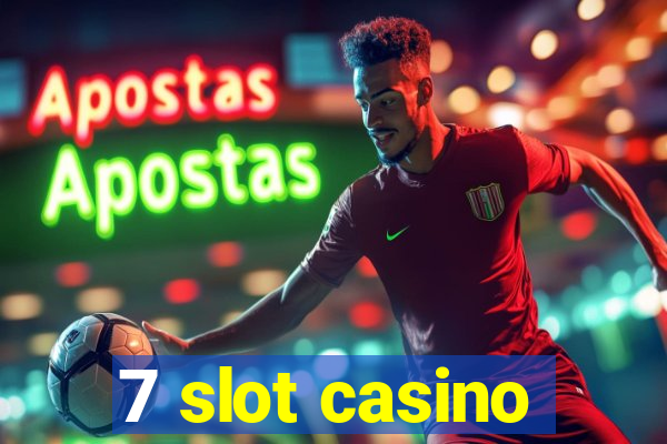 7 slot casino