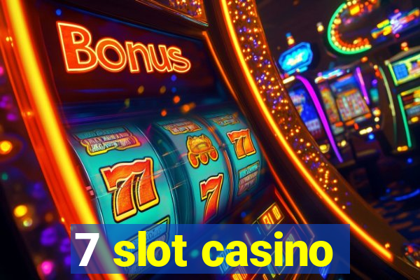 7 slot casino