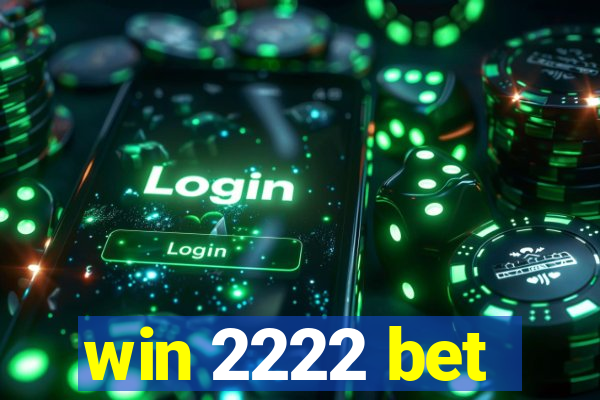 win 2222 bet