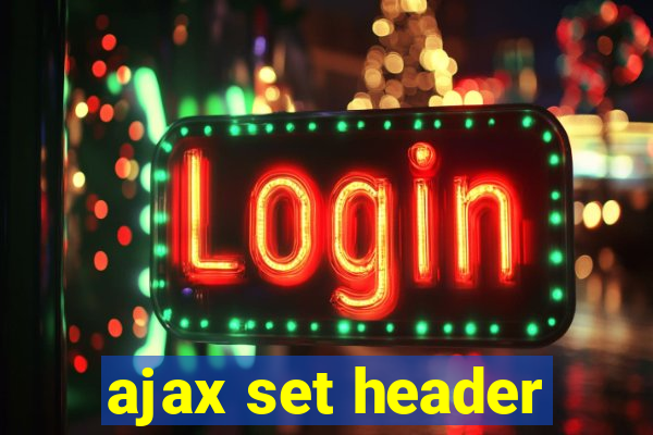 ajax set header