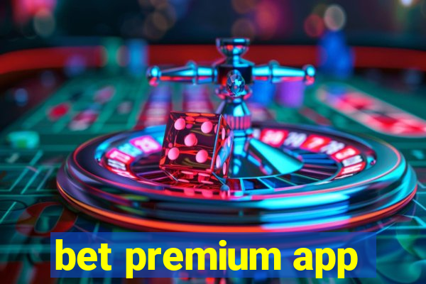 bet premium app