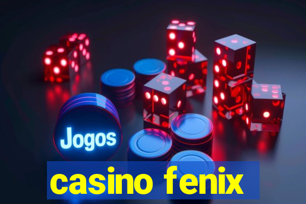 casino fenix