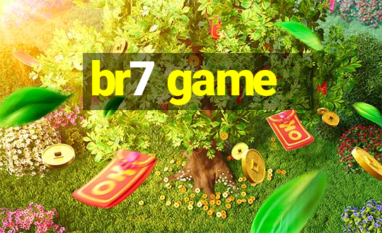 br7 game