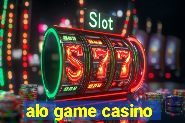 alo game casino