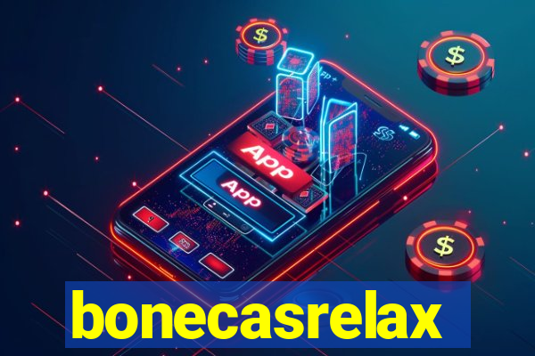 bonecasrelax