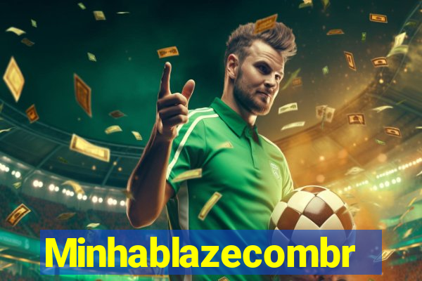 Minhablazecombr