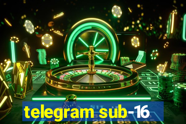 telegram sub-16