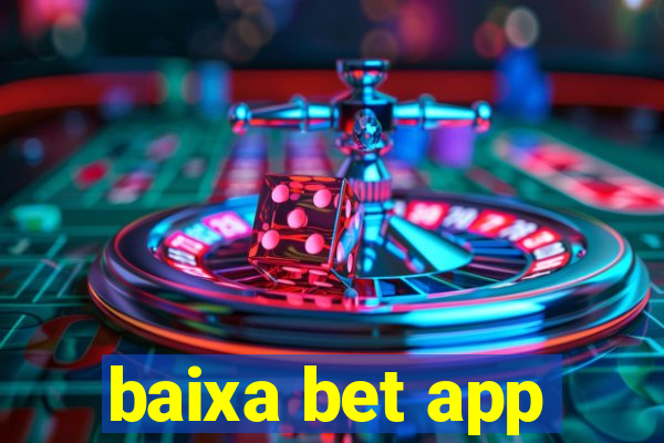 baixa bet app