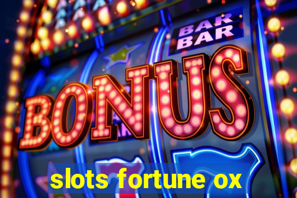 slots fortune ox