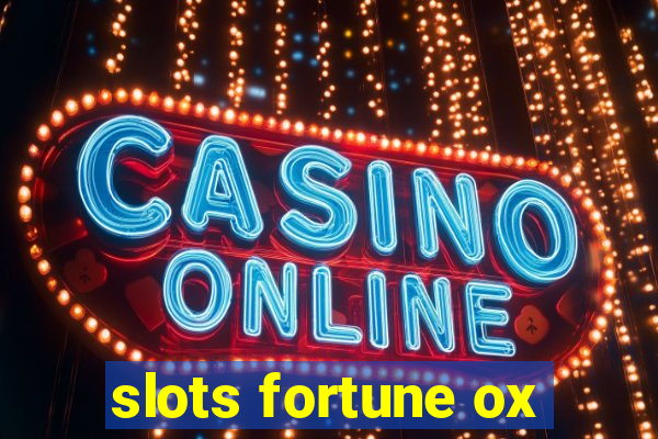 slots fortune ox