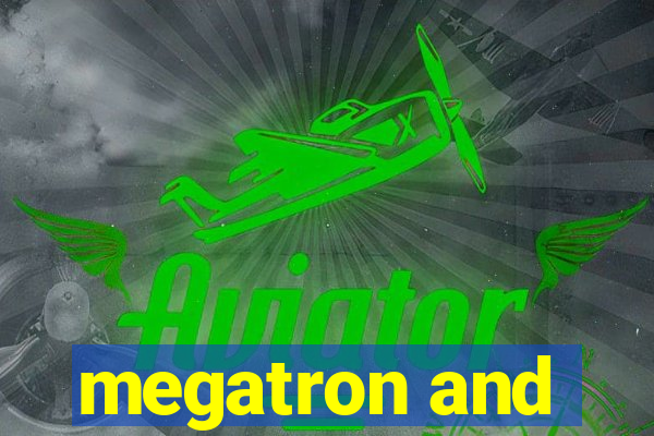 megatron and