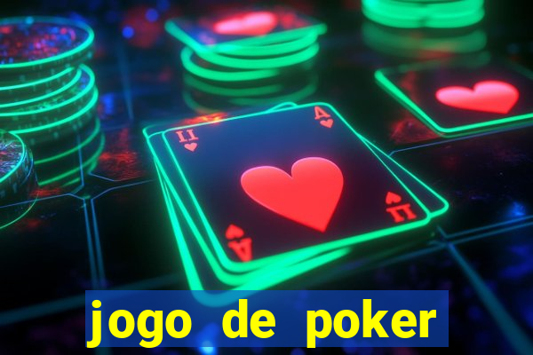 jogo de poker online valendo dinheiro