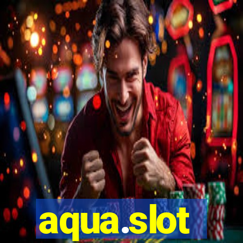 aqua.slot