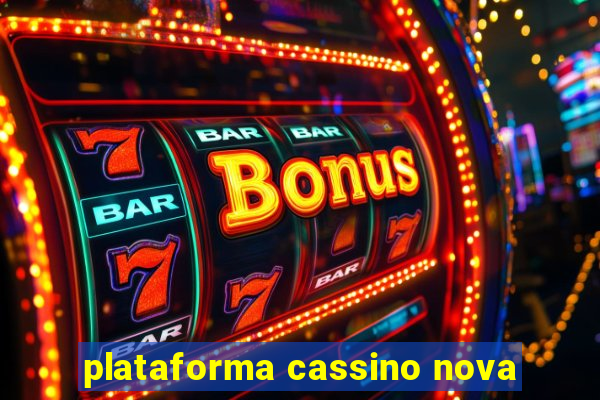 plataforma cassino nova