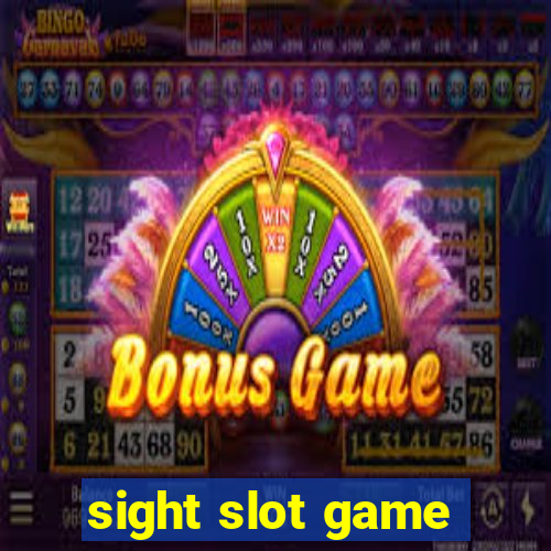 sight slot game