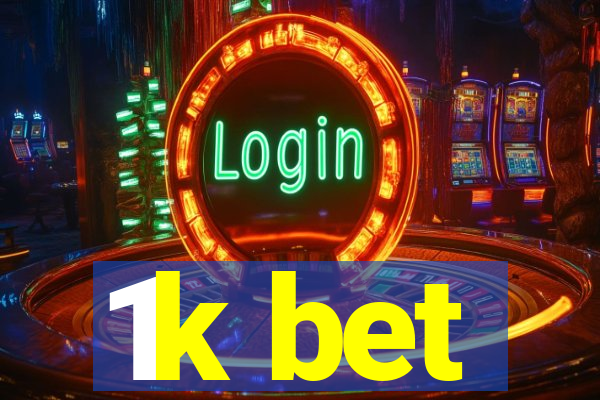 1k bet