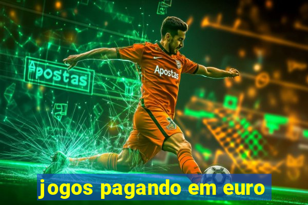 jogos pagando em euro