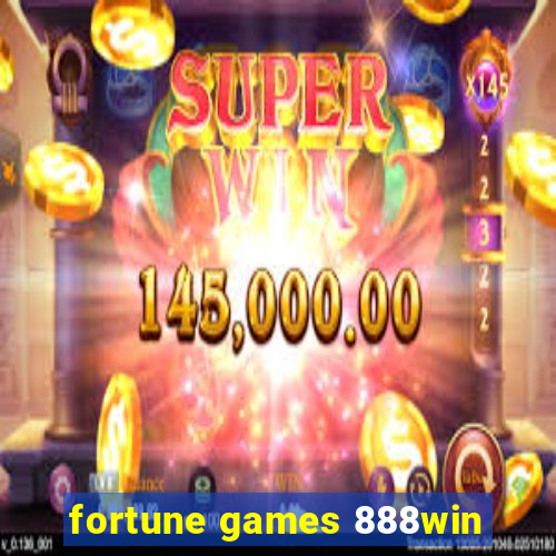 fortune games 888win