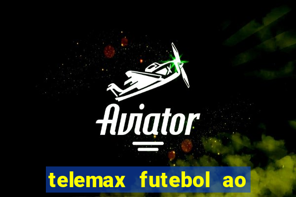 telemax futebol ao vivo gratis