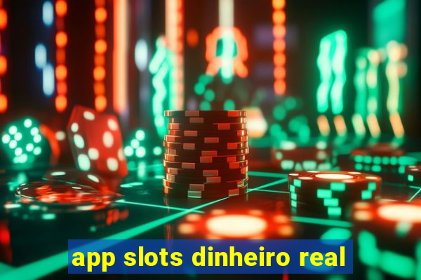 app slots dinheiro real